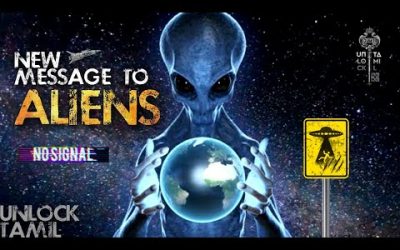 We are Inviting aliens to Earth | New message ready for aliens | Unlock Tamil
