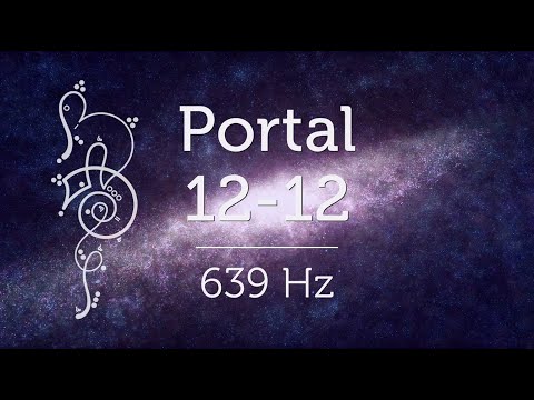 Portal 1212 639 Hz Pleiadian Music Starseeds & Lightworkers 1212 Portal Consciousness
