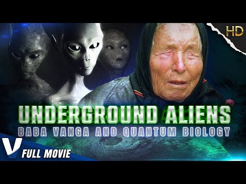 hqdefault.jpg UNDERGROUND ALIENS, BABA VANGA AND QUANTUM BIOLOGY – FULL HD DOCUMENTARY – V ORIGINAL