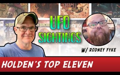 Holden's Eleven: Volume Fourteen- Top Eleven UFO Sightings!