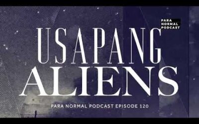 Usapang Aliens – Para Normal Podcast Episode 120