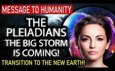 The Pleiadians – The Big Storm is Coming!