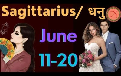 Sagittarius♐ धनु राशि 11-20 June ❤+💰 Reading (In Hindi)