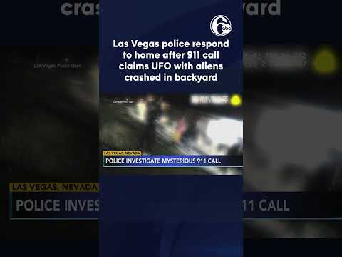 Las Vegas police respond to home after 911 call claims UFO with aliens crashed in backyard