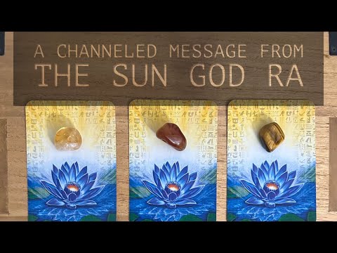 🌞☀️Channeled Message From The Sun God Ra ⭐️Timeless Pick A Card Tarot Reading⭐️