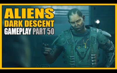 Aliens: Dark Descent | Gameplay Part 50 – FINALLY Found My Rhythm