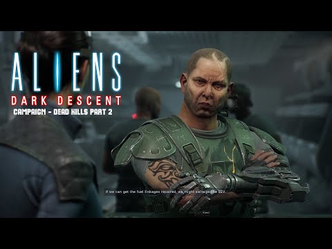 Aliens Dark Descent – Blind Walkthrough – Dead Hills part 2  / No Commentary