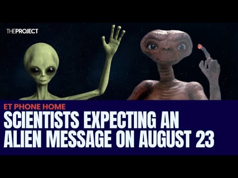 Scientists Expecting An Alien Message On August 23