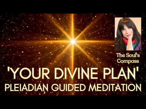 ✨ 'YOUR DIVINE PLAN' ~ Pleiadian Guided Meditation #thepleiadians #guidedmeditation