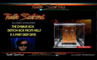 The Dybbuk box, A 3 part deep dive into the "DEMONIC BOX". (TS CLASSICS)