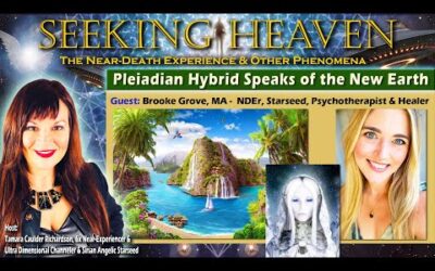 Episode 285: Pleiadian Hybrid Speaks of the New Earth – Brooke Grove, MA – NDEr, Celestial Pleiadean