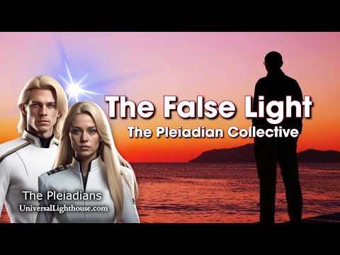 hqdefault.jpg The False Light ~ The Pleiadian Collective