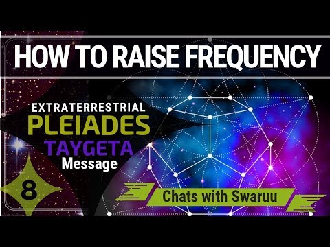 How to Raise Your Frequency: Direct Message from the Pleiadian Contact