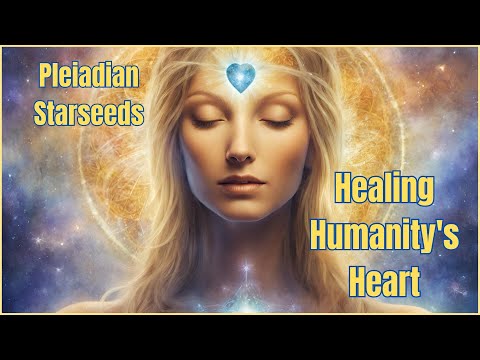 hqdefault.jpg #Pleiadian Starseeds Healing Humanity's Heart in the Age of Aquarius