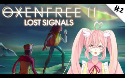 【OXENFREE II: LOST SIGNALS】 ALIENS..please possess me next | Prim Roserin idol VTuber