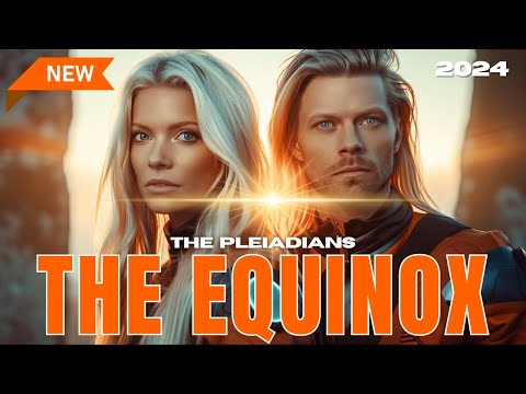 hqdefault.jpg *** PLEIADIAN SPRING EQUINOX MEDITATION AND ACTIVATION MESSAGE*** | The Pleiadians 2024