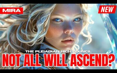 "THE DIFFICULT TRUTH FACING ALL LIGHTWORKERS…" – The Pleiadian High Council