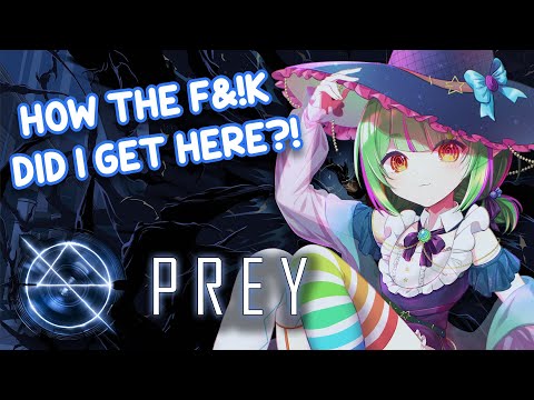 【Prey 2017】IM SCARED ALIENS ARE SCARY!!!!!