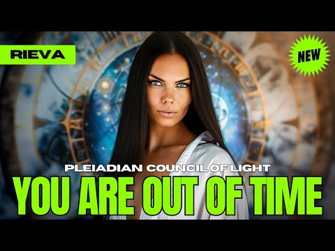 hqdefault.jpg "YOU HAVE ONE WEEK LEFT, WHAT WILL YOU DO?" – The Pleiadian Council Of Light (Rieva)