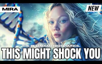 "HUMANITY'S POWERFUL NEW DNA…" – The Pleiadian High Council