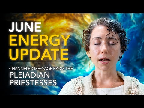 hqdefault.jpg June Energy Update // Channeled Message from the Pleiadian Priestesses