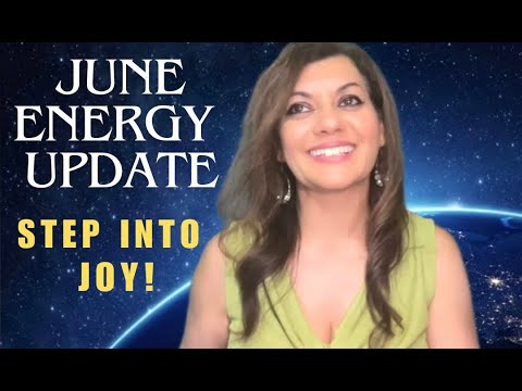 June Energy Update – Step Into Joy! Pleiadian Message
