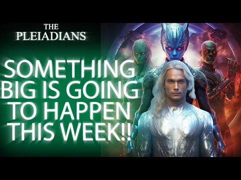 SOMETHING BIG IS HAPPENING LAST 48 HOURS! Pleiadian message for The Awakened Ones.