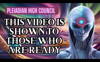 Pleiadian High Council's Urgent Message | Soul Chosen for Ascension