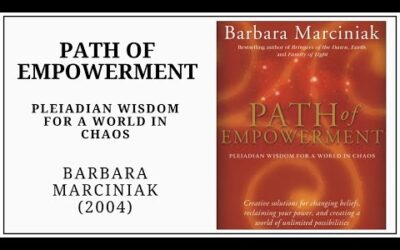 5D Path of Empowerment (2004) Pleiadian Wisdom for a World in Chaos by Barbara Marciniak