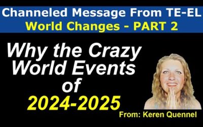 Crazy World Part 2 – 2024-2025 | Arcturian and Pleiadian Message | Te-El