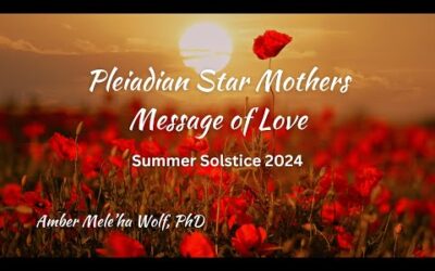 Pleiadian Star Mothers Solstice Message of Love
