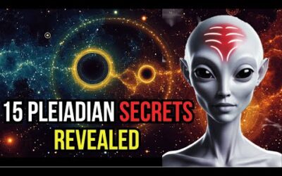 15 Top Secret Pleiadian Messages to Humanity: Unlocking Cosmic Truths!