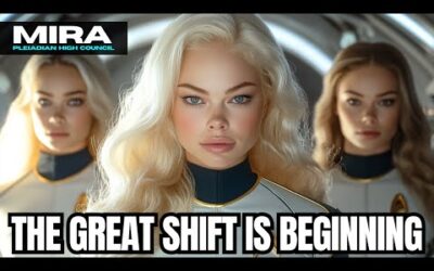"THE PLEIADIANS DISCUSS HUMANITY'S FINAL AWAKENING…" – The Pleiadian High Council