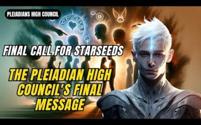 Ascension for Starseeds: The Pleiadian High Council's Final Message – Your Last Step to 5D Awakening