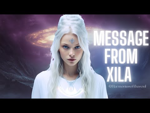 NEW MESSAGE FROM XILA | PLEIADIAN MESSAGE #pleiadian #meditationmusic #blessing #message #432hz