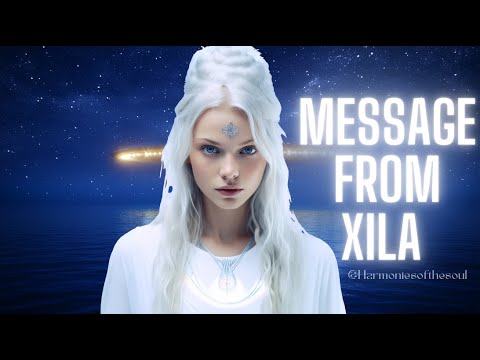 NEW MESSAGE FROM XILA | PLEIADIAN MESSAGE #pleiadian #meditationmusic #blessing #message #432hz