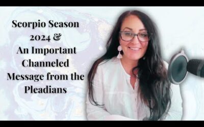 Once-In-A-Lifetime Scorpio Season & Important Pleiadian Message