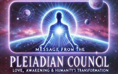 Message from the Pleiadian Council of 7: Love, Awakening & Humanity’s Transformation