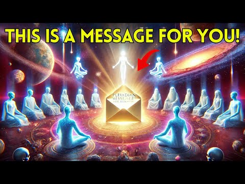 Pleiadian Message For Humanity: WAKE UP CALL For The Family Of Light