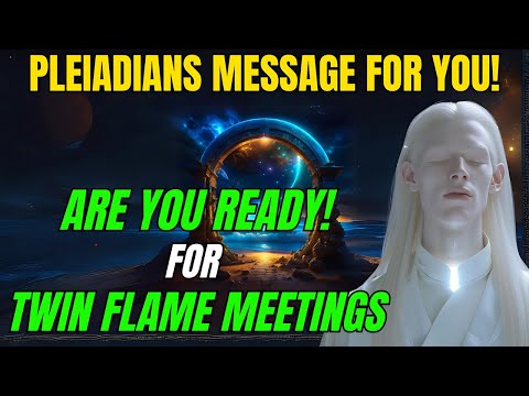 [Pleiadian Message] The Shocking Truth About Twin Flames and the 5th Dimension!