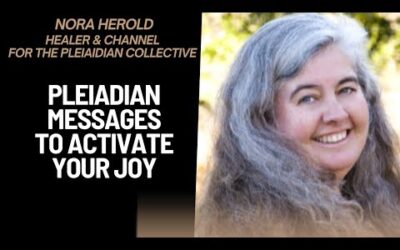Pleiadian Messages To Activate Your Joy