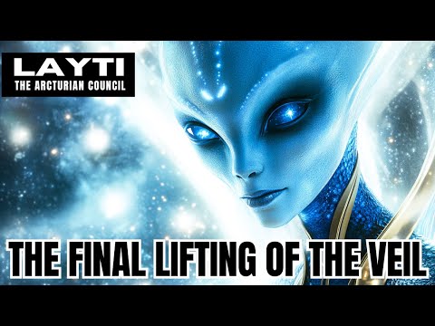 "You Won't Believe What's About To Happen.." | The Arcturians – LAAYTI