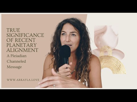 True significance of recent Planetary Alignment – A Pleiadian message