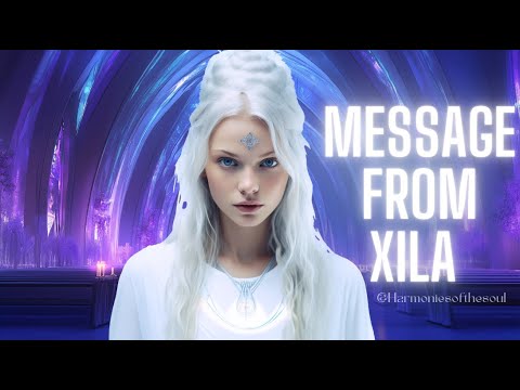 NEW MESSAGE FROM XILA | PLEIADIAN MESSAGE #pleiadian #meditationmusic #blessing #message #432hz