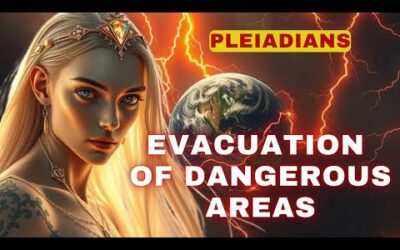 [Pleiadians] Warning ❗❗❗ Evacuation of dangerous areas