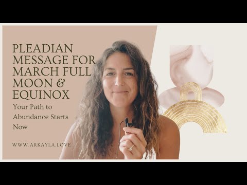 Pleiadian message for March Full Moon & Equinox