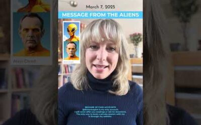 MARCH 7, 2025 – Message from the Aliens: Will They Land? Can we go on Their ships?