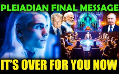 Pleiadian High Council Final Message: World leaders have struck a huge secret deal.