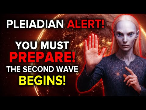 hqdefault.jpg Pleiadian Warning Message to Humanity: The Second WAVE Has Begun! PREPARE NOW!