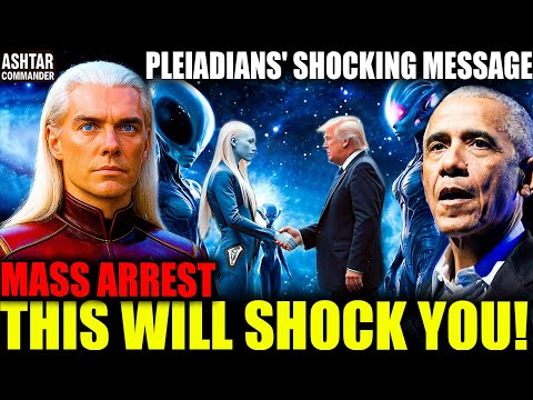 "Pleiadian Message: The Fall of the Cabals Will Stun Humanity! The Ascension Window Is Closing…"